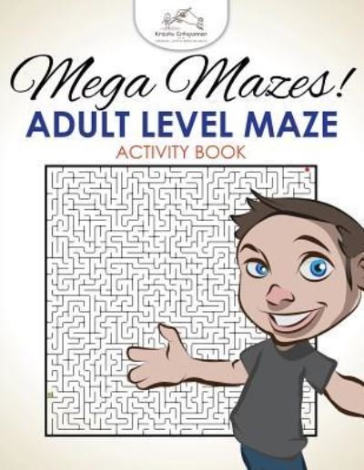 Cover for Kreativ Entspannen · Mega Mazes! Adult Level Maze Activity Book (Paperback Bog) (2016)