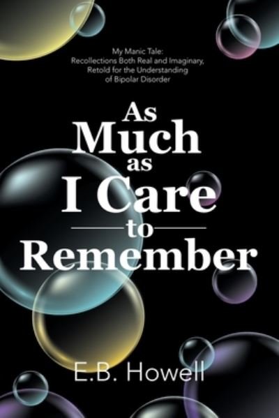 Cover for E B Howell · As Much As I Care to Remember (Paperback Bog) (2020)