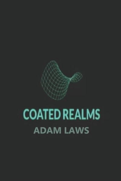 Cover for Adam Laws · Coated Realms (Paperback Book) (2019)