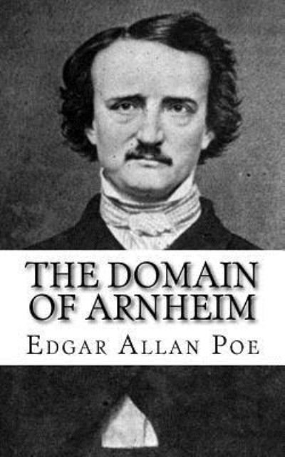 Cover for Edgar Allan Poe · The Domain of Arnheim (Paperback Bog) (2018)