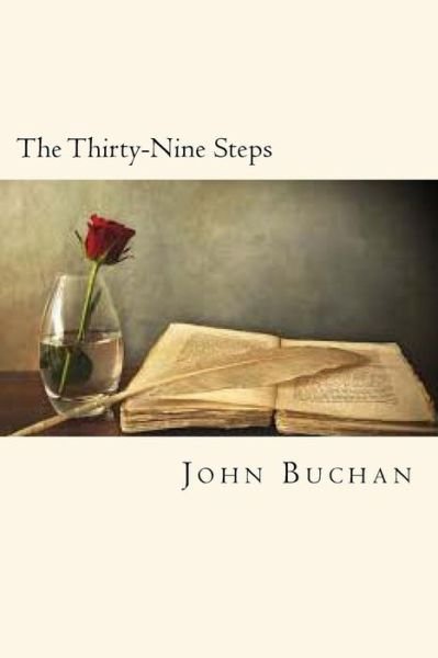 The Thirty-Nine Steps - John Buchan - Livros - Createspace Independent Publishing Platf - 9781720569794 - 31 de maio de 2018