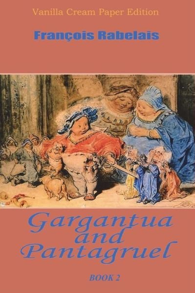 Cover for Francois Rabelais · Gargantua and Pantagruel Book 2 (Paperback Book) (2018)