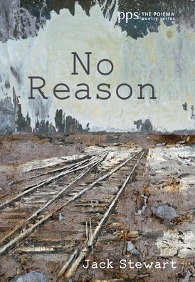 Cover for Jack Stewart · No Reason - Poiema Poetry (Inbunden Bok) (2020)