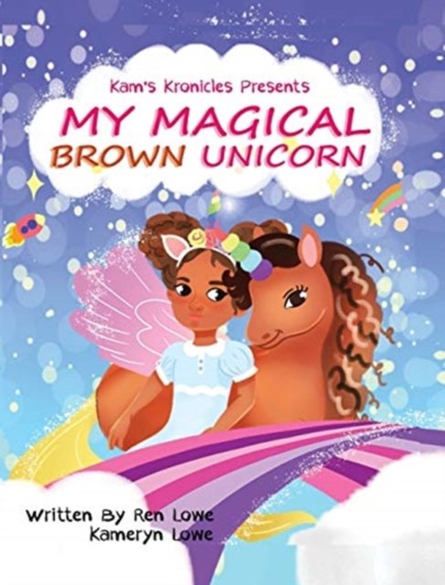 Cover for Ren Lowe · My Magical Brown Unicorn (Bok) (2020)