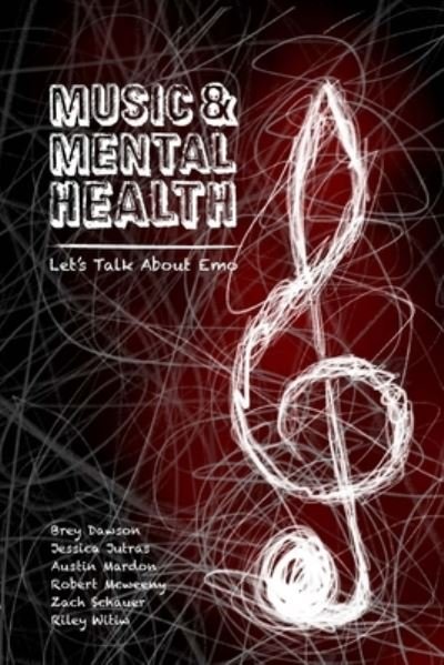 Music & Mental Health - Brey Dawson - Books - Golden Meteorite Press - 9781773691794 - October 21, 2020
