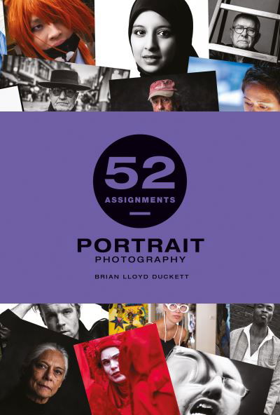 52 Assignments: Portrait Photography - 52 Assignments - Brian Lloyd Duckett - Books - GMC Publications - 9781781454794 - October 10, 2023