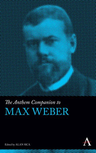Cover for The Anthem Companion to Max Weber - Anthem Companions to Sociology (Hardcover Book) (2016)