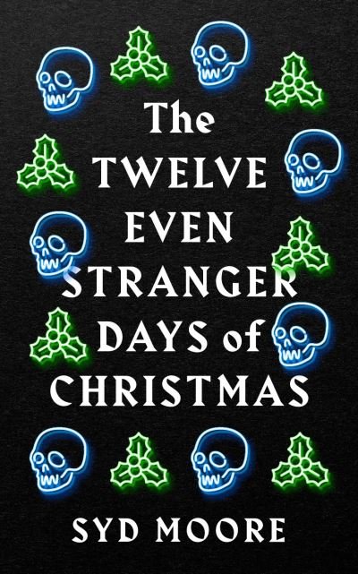 Cover for Syd Moore · The Twelve Even Stranger Days of Christmas - The Essex Witch Museum Mysteries (Pocketbok) (2021)