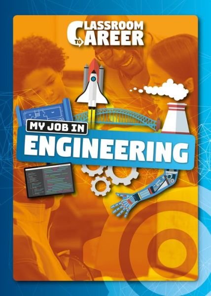 Cover for Joanna Brundle · My Job in Engineering - Classroom to Career (Hardcover Book) (2020)