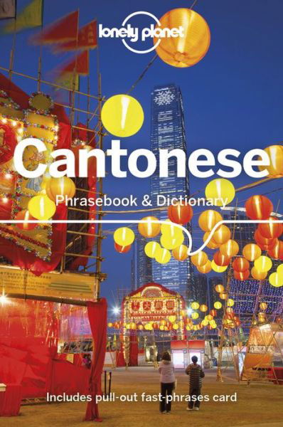 Lonely Planet Cantonese Phrasebook & Dictionary - Phrasebook - Lonely Planet - Kirjat - Lonely Planet Global Limited - 9781786574794 - sunnuntai 1. joulukuuta 2024