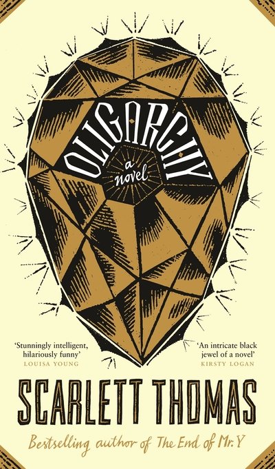 Cover for Scarlett Thomas · Oligarchy (Innbunden bok) [Main edition] (2019)