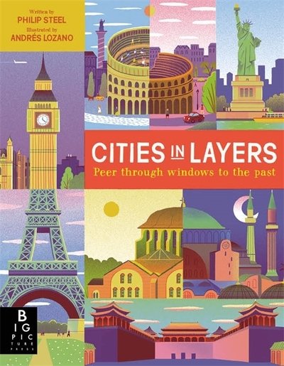 Cities in Layers - Philip Steele - Bøger - Templar Publishing - 9781787410794 - 28. maj 2020