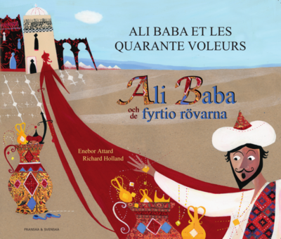 Cover for Enebor Attard · Ali Baba och de fyrtio rövarna (franska och svenska) (Paperback Book) [Ned edition] (2019)