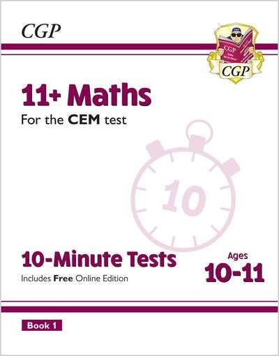 Cover for CGP Books · 11+ CEM 10-Minute Tests: Maths - Ages 10-11 Book 1 (with Online Edition) - CGP CEM 11+ Ages 10-11 (Bok) [With Online edition] (2018)