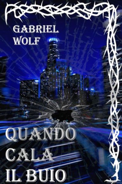 Cover for Gabriel Wolf · Quando Cala Il Buio (Paperback Book) (2018)