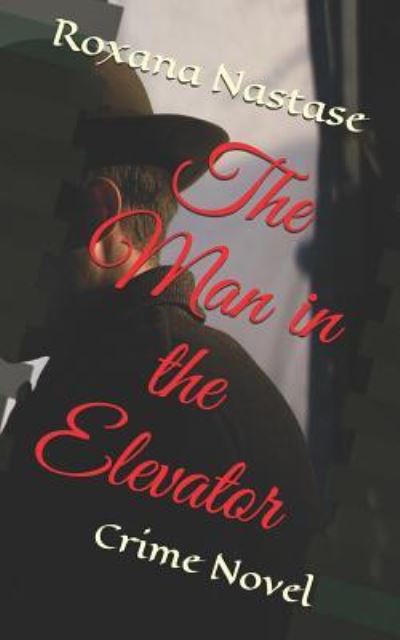 Cover for Roxana Nastase · The Man in the Elevator (Paperback Book) (2019)