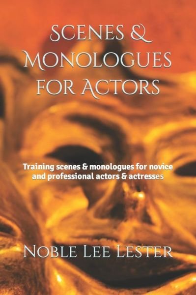 Cover for Noble Lee Lee Lester · Scenes &amp; Monologues for Actors (Taschenbuch) (2018)