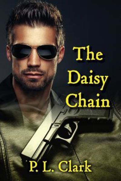 The Daisy Chain - P L Clark - Książki - Independently Published - 9781796531794 - 27 lutego 2019