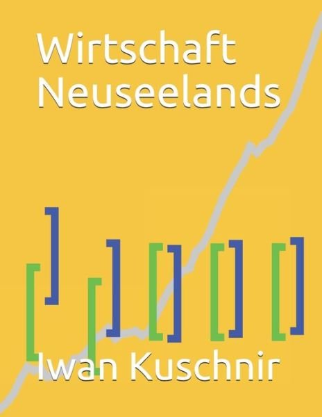 Cover for Iwan Kuschnir · Wirtschaft Neuseelands (Pocketbok) (2019)