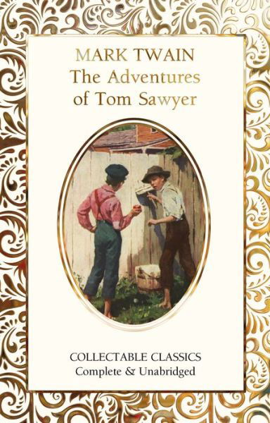 Cover for Mark Twain · The Adventures of Tom Sawyer - Flame Tree Collectable Classics (Gebundenes Buch) [New edition] (2020)