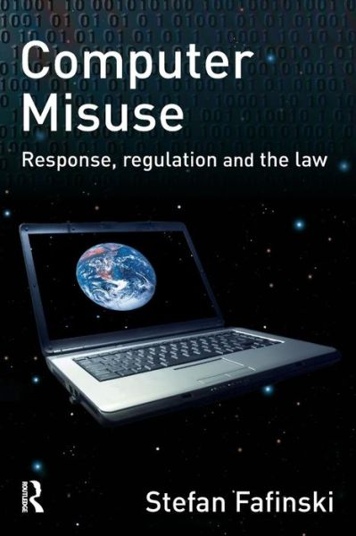 Cover for Fafinski, Stefan (Brunel University, UK) · Computer Misuse: Response, Regulation and the Law (Paperback Book) (2009)