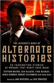 The Mammoth Book of Alternate Histories - Mammoth Books - Ian Watson - Boeken - Little, Brown Book Group - 9781845297794 - 25 februari 2010