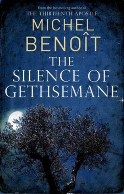 The Silence of Gethsemane - Michel Benoit - Livros - Alma Books Ltd - 9781846881794 - 1 de abril de 2012