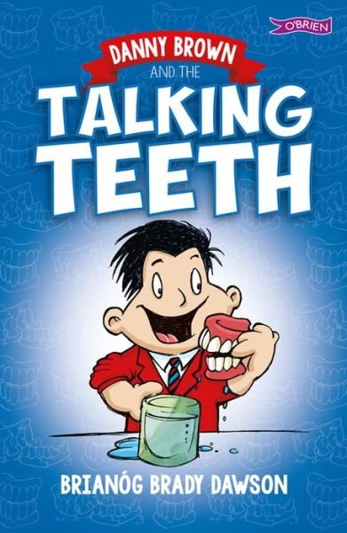 Cover for Brianog Brady Dawson · Danny Brown and the Talking Teeth - Danny Brown (Taschenbuch) [New edition] (2017)