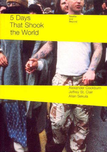 Cover for Alexander Cockburn · Five Days That Shook the World: Seattle and Beyond (Pocketbok) (2000)