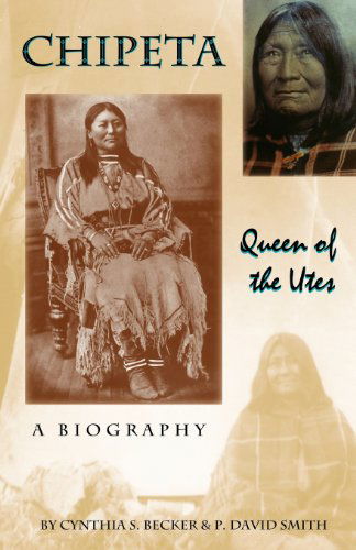 Cover for P. David Smith · Chipeta: Queen of the Utes (Taschenbuch) [First edition] (2000)