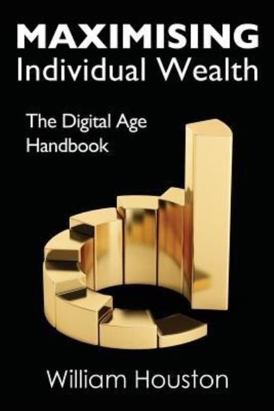 Cover for William Houston · Maximising Individual Wealth (Pocketbok) (2016)