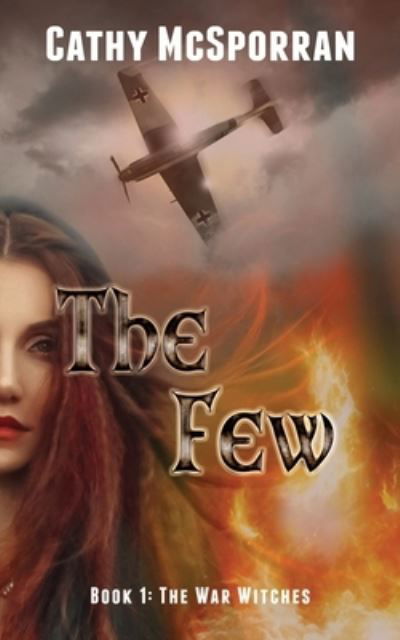 Cover for Cathy McSporran · The Few (Book 1 - The War Witches) - The War Witches (Paperback Book) (2022)