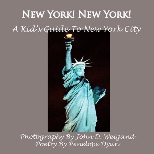 New York! New York! a Kid's Guide to New York City - Penelope Dyan - Kirjat - Bellissima Publishing LLC - 9781935118794 - lauantai 19. syyskuuta 2009
