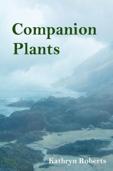Cover for Kathryn Roberts · Companion Plants (Paperback Book) (2014)