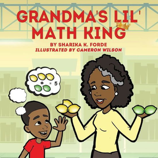 Cover for Sharika K Forde · Grandma's Lil' Math King (Paperback Book) (2021)