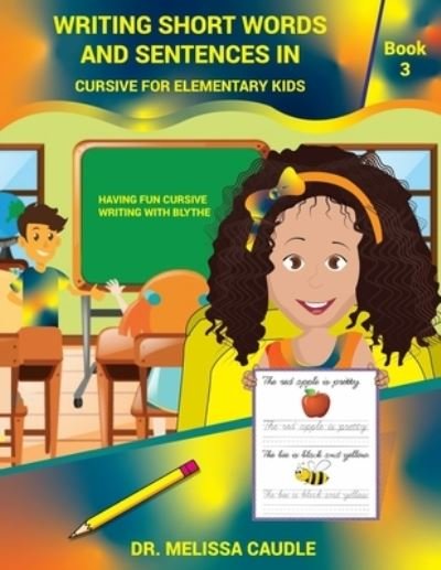 Cover for Melissa Caudle · Writing Short Words and Sentences in Cursive for Elementary Kids (Paperback Book) (2020)