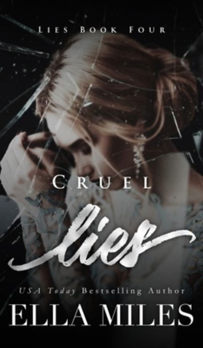 Cover for Ella Miles · Cruel Lies (Hardcover Book) (2020)