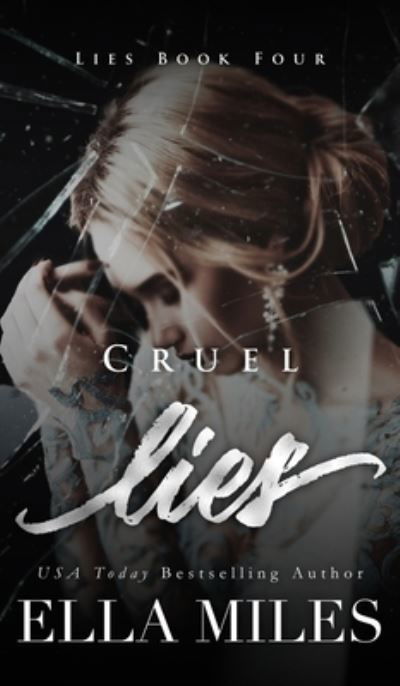 Cruel Lies - Ella Miles - Books - Ella Miles LLC - 9781951114794 - December 12, 2020