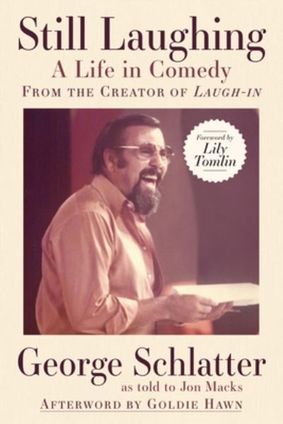 Cover for George Schlatter · Still Laughing: A Life in Comedy (From the Creator of Laugh-in) (Hardcover Book) (2023)