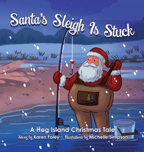 Cover for Karen Foley · Santa's Sleigh Is Stuck (Hardcover Book) (2020)