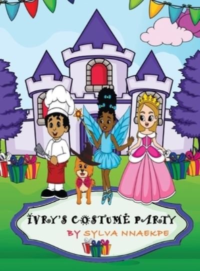 Cover for Sylva Nnaekpe · Ivry's Costume Party (Gebundenes Buch) (2020)