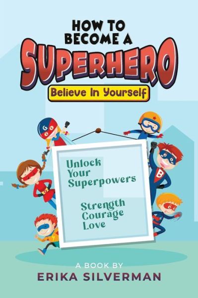 Cover for Erika Silverman · How to Become a Superhero (Book) (2023)