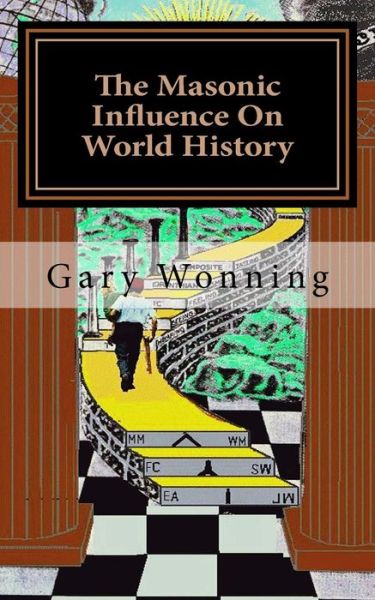 Cover for Gary Wonning · The Masonic Influence On World History (Paperback Book) (2017)