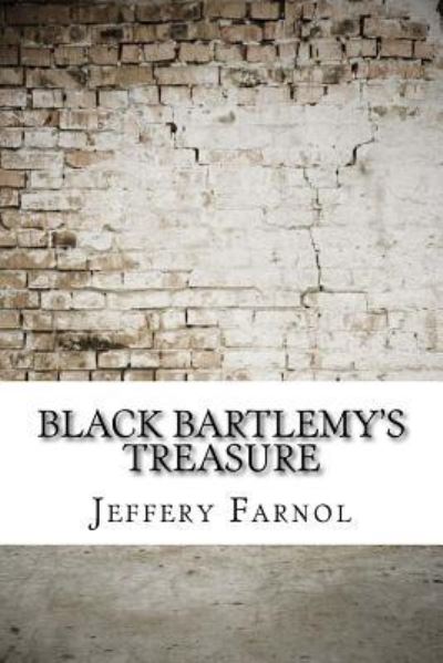 Cover for Jeffery Farnol · Black Bartlemy's Treasure (Taschenbuch) (2017)