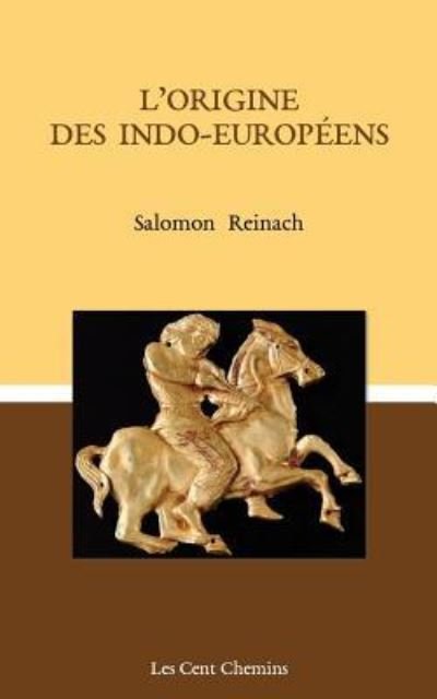 Cover for Salomon Reinach · L'origine des indo-europ ens (Taschenbuch) (2017)