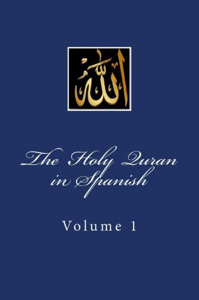 The Holy Quran in Spanish - Allah - Książki - Createspace Independent Publishing Platf - 9781976571794 - 20 września 2017