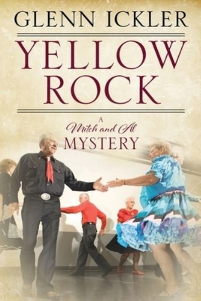 Cover for Ickler Glenn Ickler · Yellow Rock (Paperback Bog) (2021)