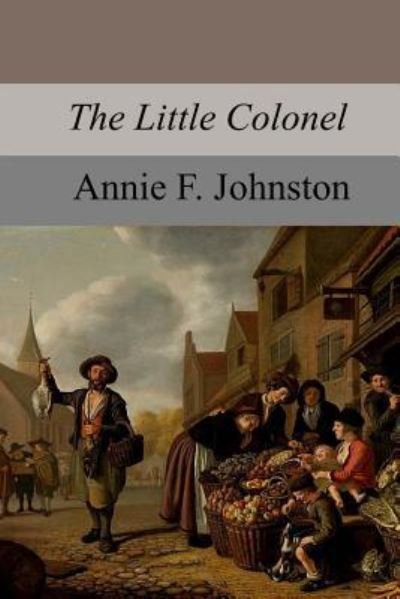 Cover for Annie Fellows Johnston · The Little Colonel (Paperback Book) (2017)