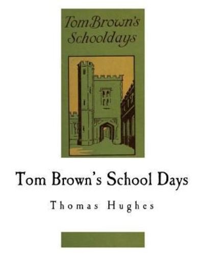 Cover for Thomas Hughes · Tom Brown's School Days (Paperback Book) (2017)