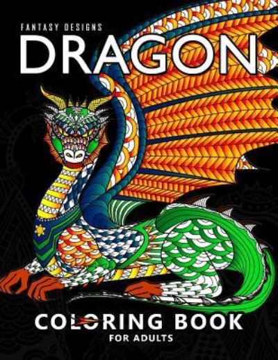 Cover for Balloon Publishing · Dragon Coloring Book for Adults (Taschenbuch) (2017)